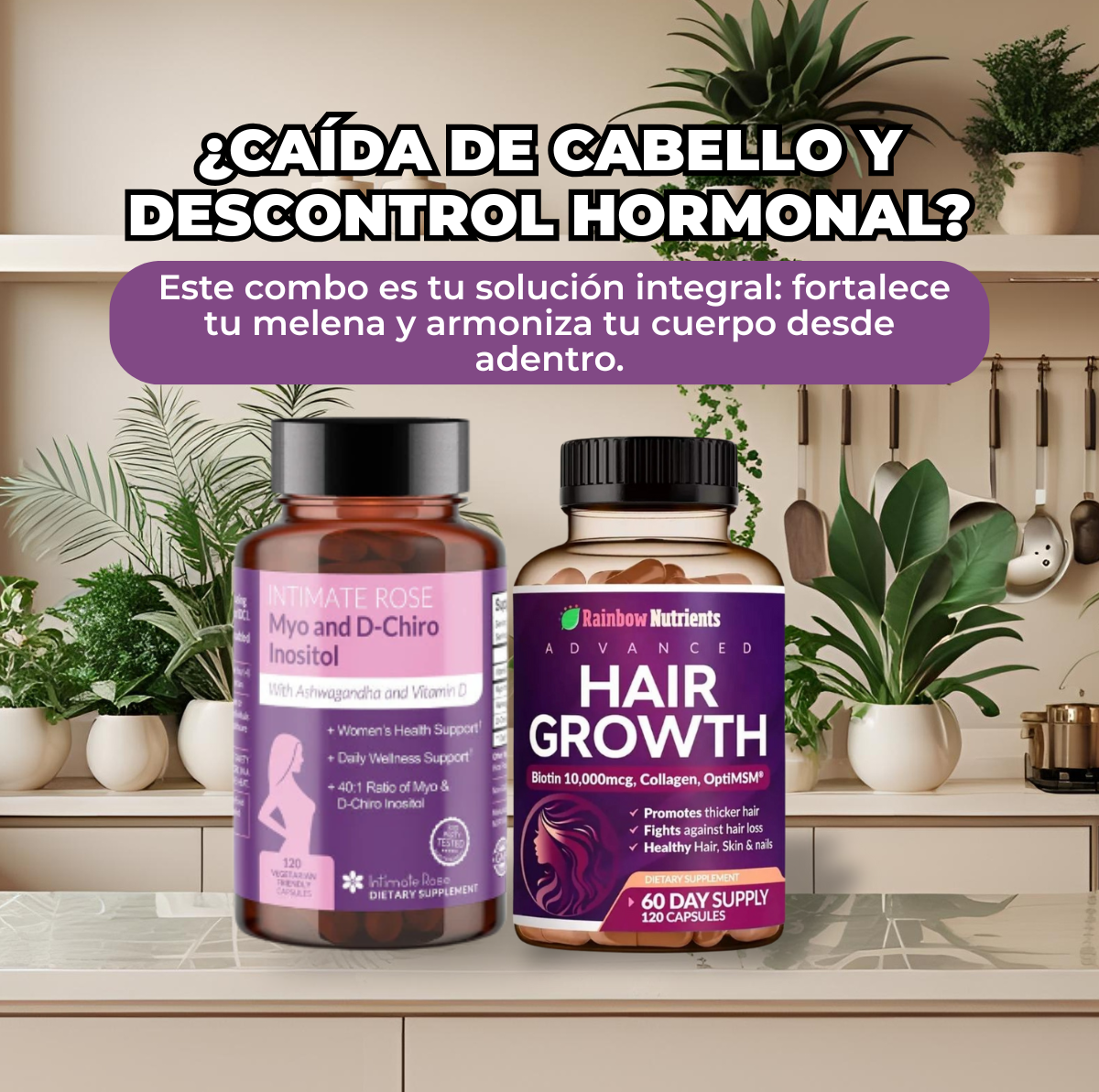 Activa tu belleza desde la raíz. Cabello fuerte + equilibrio hormonal en una sola rutina